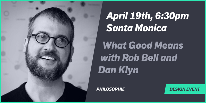 Rob Bell and Dan Kyln talk about What Good Means Rob Bell and Dan Kyln talk about What Good Means